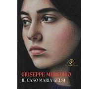 Il caso Maria Gelsi