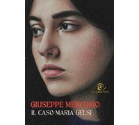Il caso Maria Gelsi
