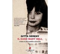 Il caso Mary Bell. Storia di una bambina assassina