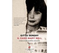 Il caso Mary Bell. Storia di una bambina assassina