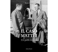 Il caso Mattei. Un giallo italiano. Nuova ediz.