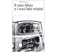 Il caso Moro e i suoi falsi misteri