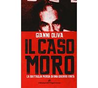 Il caso Moro. La battaglia persa di una guerra vinta