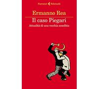 Il caso Piegari. Attualità di una vecchia sconfitta