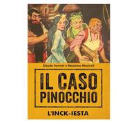 IL CASO PINOCCHIO: L'INCK-IESTA
