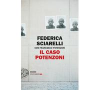 Il caso Potenzoni - Sciarelli Federica