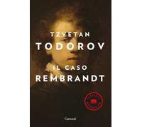 Il caso Rembrandt seguito da «Arte e morale»