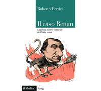 Il caso Renan. La prima guerra culturale dell'Italia unita - 2025