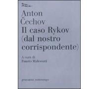 Il caso Rykov (dal nostro corrispondente)