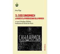 Libri Flige Irina - Il Caso Sandormoch. La Russia E La Persecuzione Della Memori