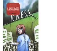 Il caso Seveso. Era un caldo sabato di luglio