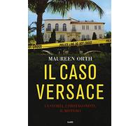 Il caso Versace. La storia, i protagonisti, il mistero
