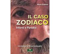 Il caso zodiaco. Inferni e paradisi