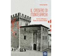 Il Cassero di Montevarchi. Da torre difensiva a museo di scultura italiana...