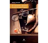 Cassetto Aperto. 99 Post Tra Teatro E Ragazzi - Silvano Antonelli - 2015