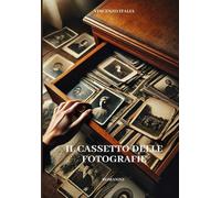 Il cassetto delle fotografie: Storie di vita e memorie