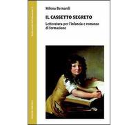 Il cassetto segreto. Letteratura per l'infanzia e romanzo di formazione
