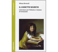 Il cassetto segreto. Letteratura per l'infanzia e romanzo di formazione