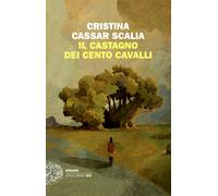 Il Castagno dei cento cavalli - Cassar Scalia Cristina