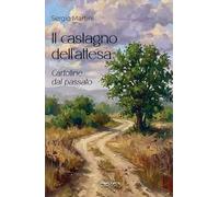 Il castagno dell'attesa. Cartoline dal passato