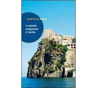 Il castello Aragonese di Ischia