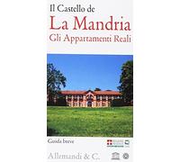 Il castello De la Mandria. Gli appartamenti reali. Guida breve