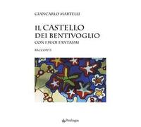 Il castello dei Bentivoglio con i suoi fantasmi