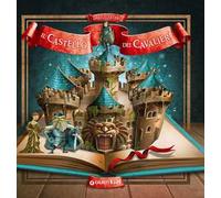 Il castello dei cavalieri. Libro pop-up