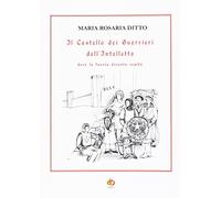 Il castello dei guerrieri dell'intelletto dove la favola diventa realtà