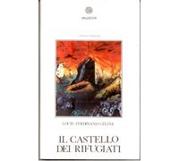 IL CASTELLO DEI RIFUGIATI