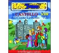 Il castello del conte Lionello. Ediz. illustrata. Con gadget