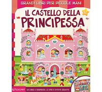 Il castello della principessa. Ediz. a colori