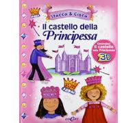 Il castello della principessa. Ediz. illustrata. Con gadget