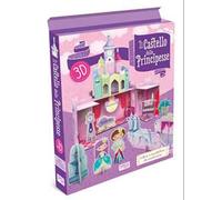 Il castello delle principesse 3D. Ediz. a colori. Con gadget