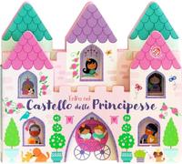 Il castello delle principesse. Ediz. a colori
