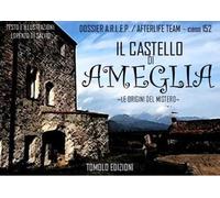 Il castello di Ameglia. Le origini del mistero