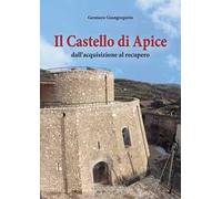 Il castello di Apice. Dall'acquisizione al recupero