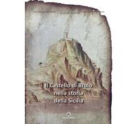 Il castello di Brolo nella storia della Sicilia