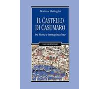 Il castello di Casumaro tra storia e immaginazione
