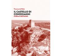 Il castello di Condojanni. Storia e restauro - 2022 - Rubbettino