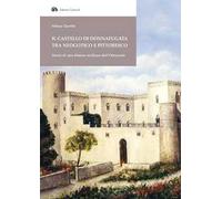 Il Castello di Donnafugata tra neogotico e pittoresco. Storia di una dimora siciliana dell'Ottocento