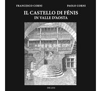 Il castello di Fénis in Valle d'Aosta