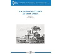 Il castello di Giulio II ad Ostia antica