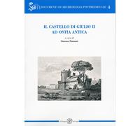 Il Castello di Giulio II ad Ostia Antica