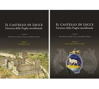 Il castello di Lecce. Fortezza della Puglia meridionale. Vol. 1-2: Archeologia e storia-Scavo e reperti della Torre Mozza