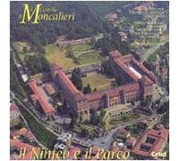 Il castello di Moncalieri. Il ninfeo e il parco