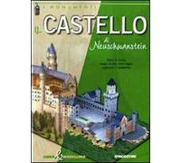 Il castello di Neuschwastein. Libro & modellino. Ediz. illustrata