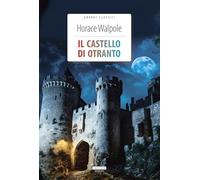 Il castello di Otranto. Ediz. integrale. Con Segnalibro