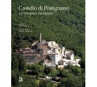 Il castello di Postignano. Un recupero esemplare - Fressoia Luigi