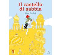 Il castello di sabbia. Ediz. a colori